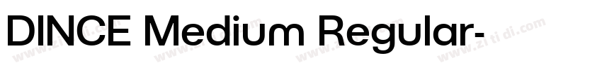 DINCE Medium Regular字体转换 DINCE Medium Regular字体转换